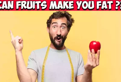 Can Fruits Make You Fat