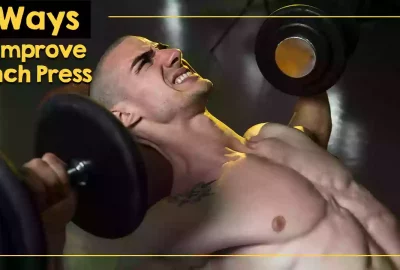 6 Ways to Improve Bench Press Game_