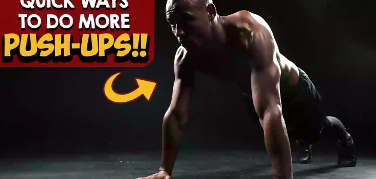 The Quick Ways to Do More Push-UPS