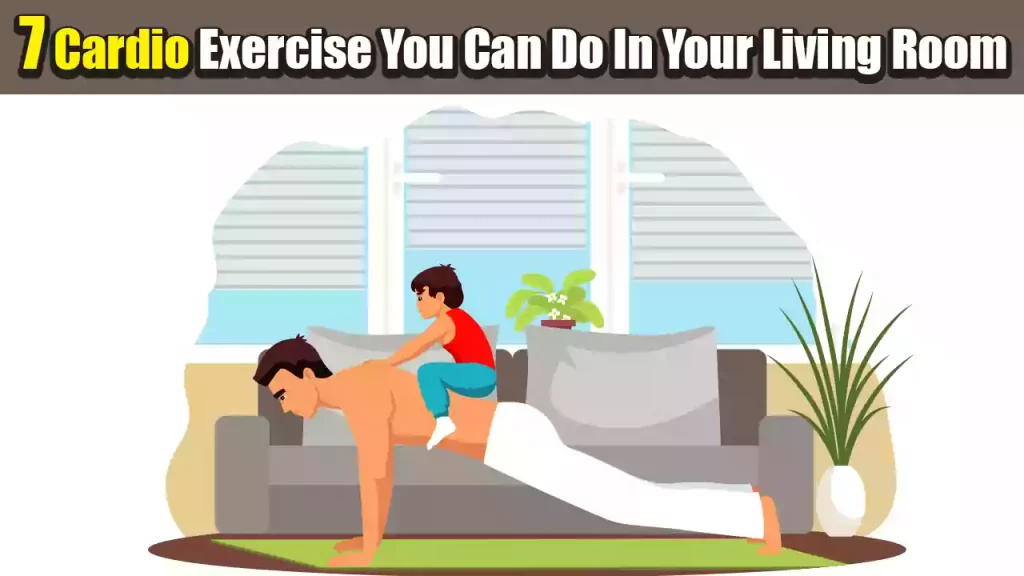 7 Best Cardio Exercises You Can Do In Your Living Room