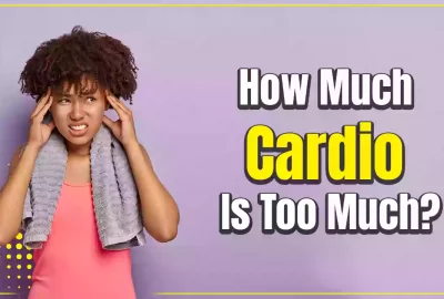 How Much Cardio Is Too Much