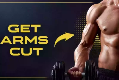 How to Get Arms Cut | 6 Exercises