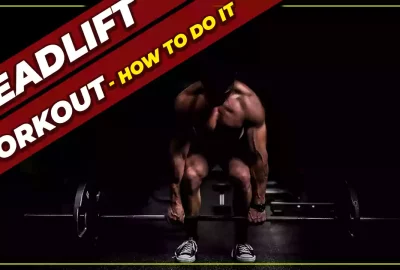 The Deadlift Workout - How to do it