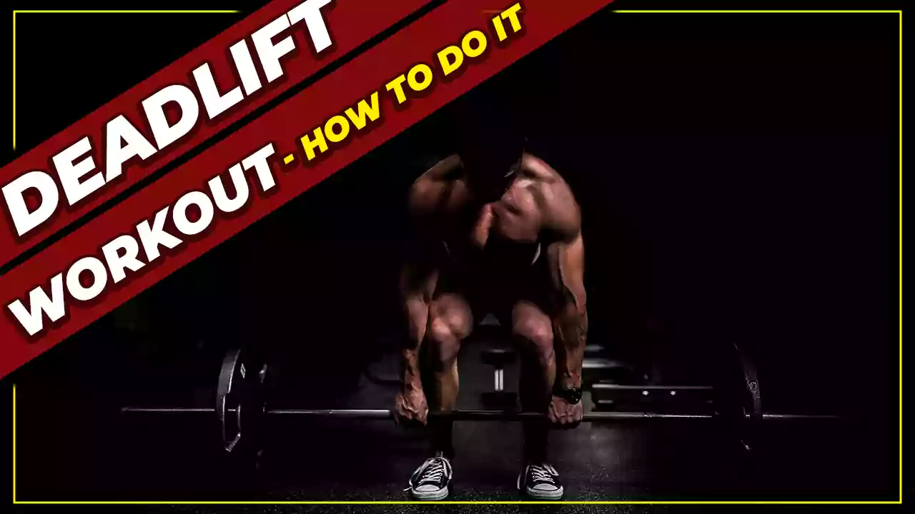 The Deadlift Workout - How to do it
