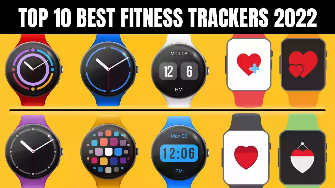 Top 10 Best Fitness Trackers 2022