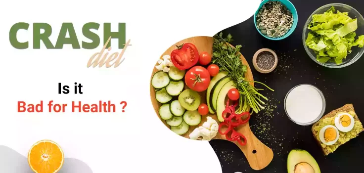 What Is A Crash Diet & Why Is It Bad For Your Health?