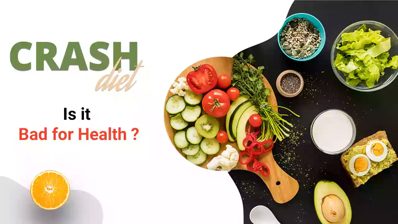 What Is A Crash Diet & Why Is It Bad For Your Health?