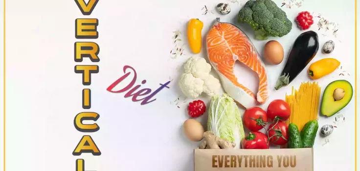 What Is A Vertical Diet? Everything You Need To Know