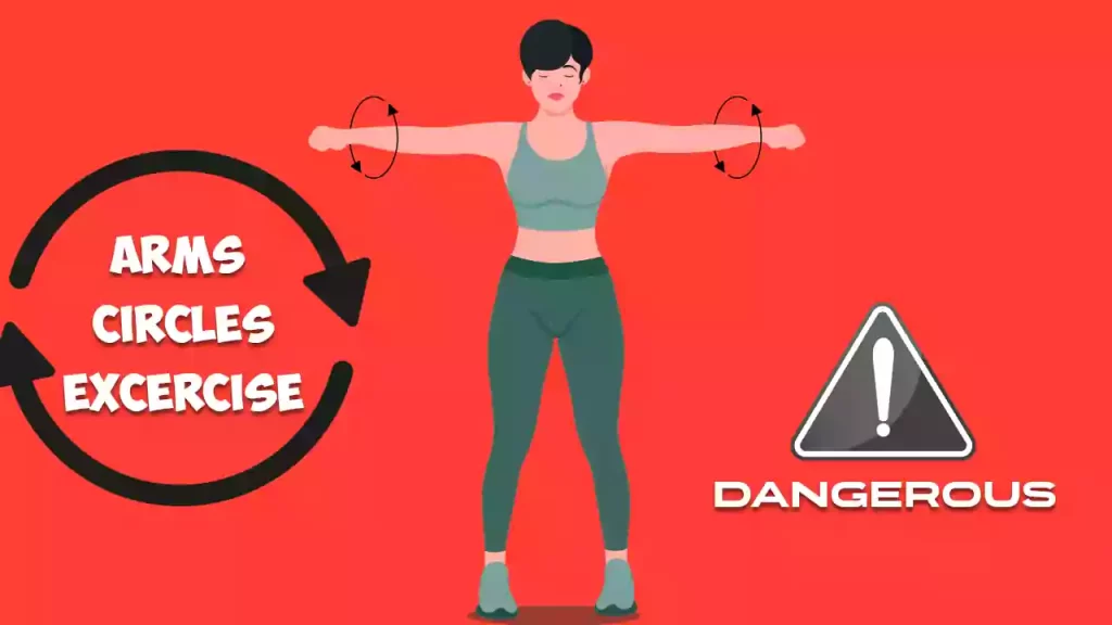 Why Are Arm Circles Considered a Dangerous Exercise