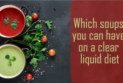 What Soups Can You Eat On A Clear Liquid Diet?