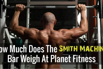 How Much Does The Smith Machine Bar Weigh At Planet Fitness