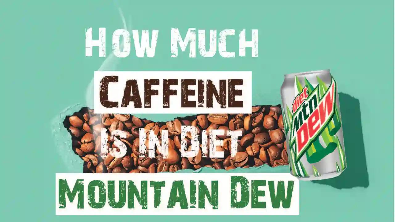 How much caffeine is in diet Mountain Dew