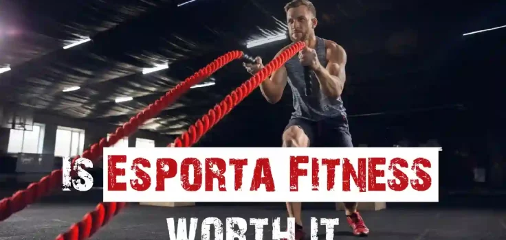 Is Esporta Fitness worth it