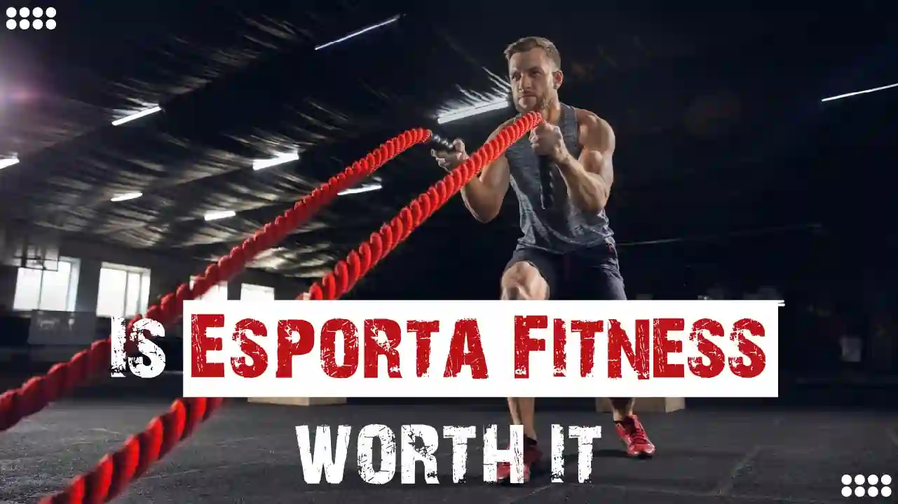 Is Esporta Fitness worth it