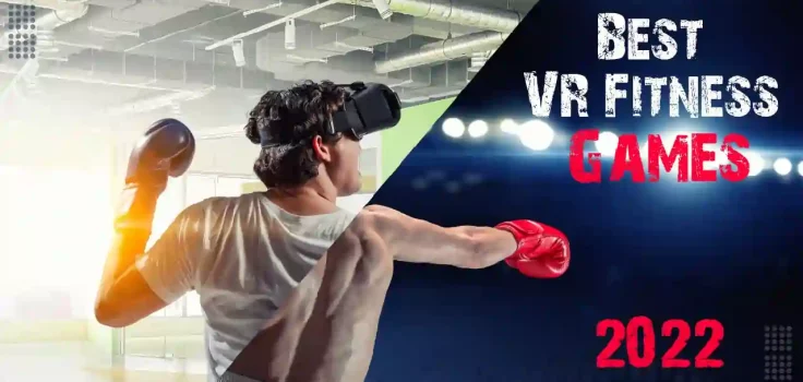 The Best VR Fitness Games of 2022