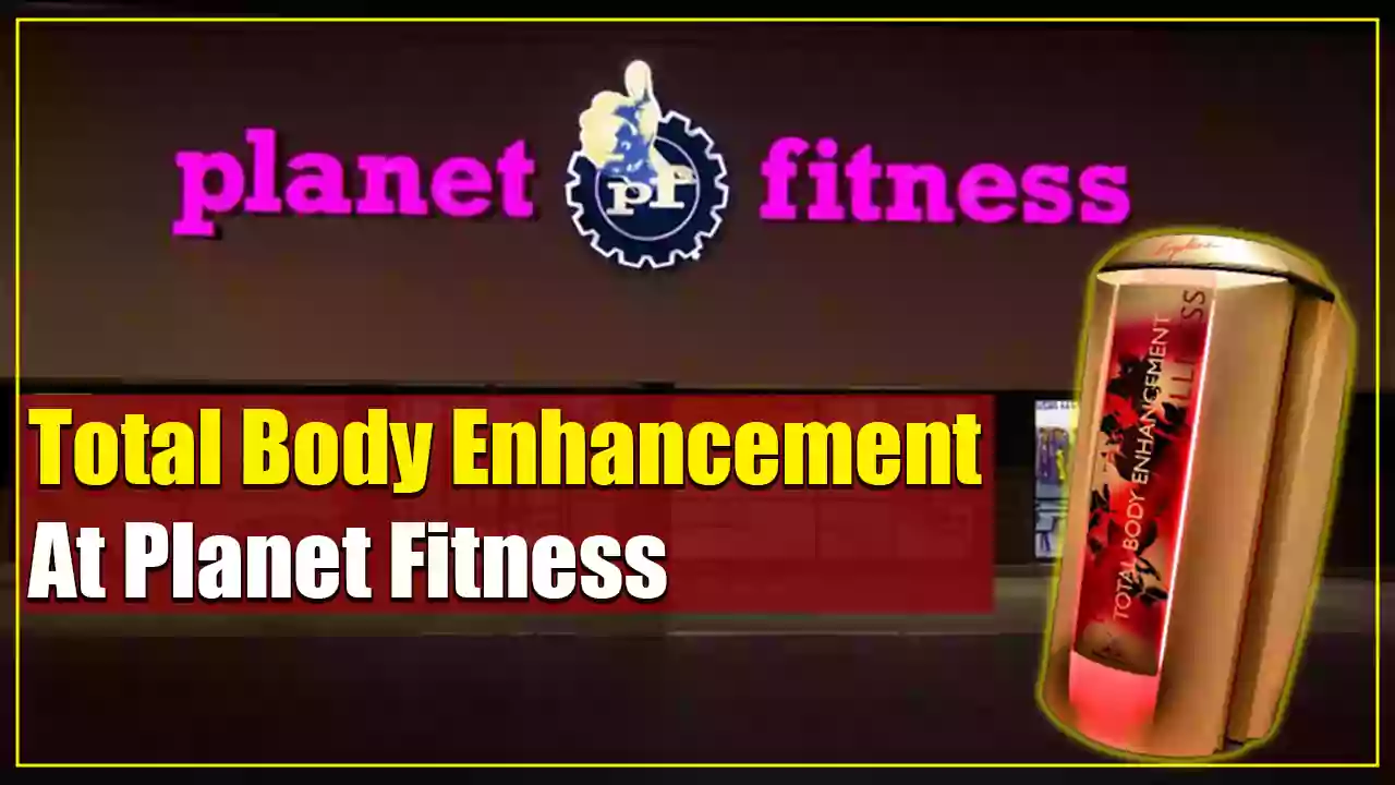 What Is Total Body Enhancement At Planet Fitness