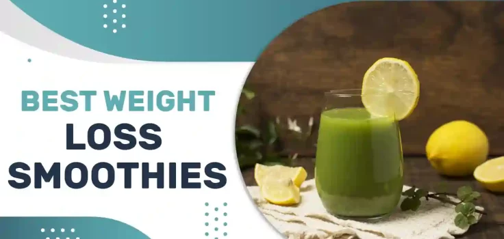 Best Weight Loss Smoothies