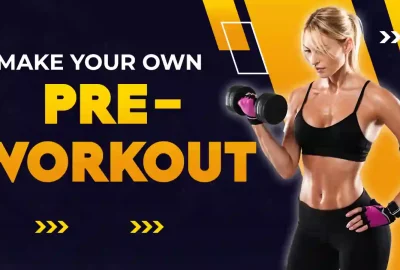 How To Make Your Own Pre-Workout