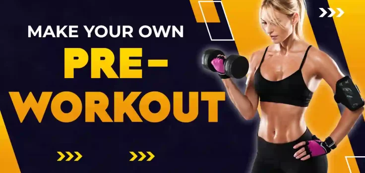 How To Make Your Own Pre-Workout