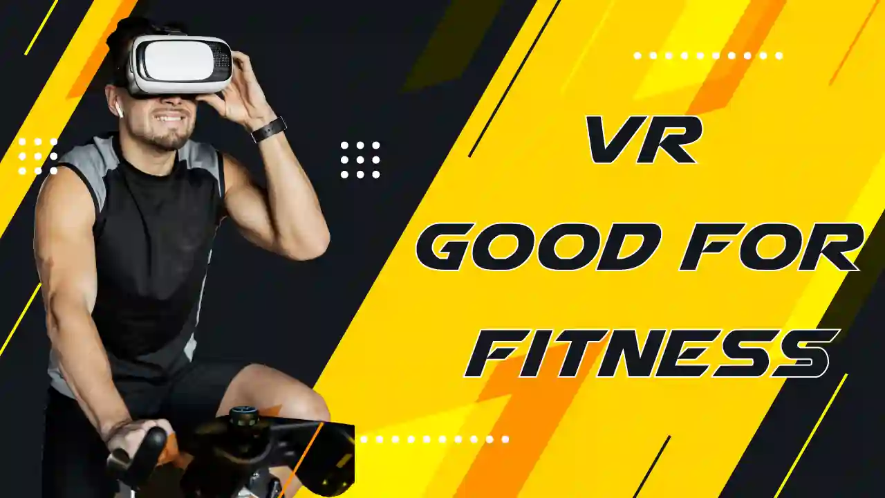 Is VR Good For Fitness