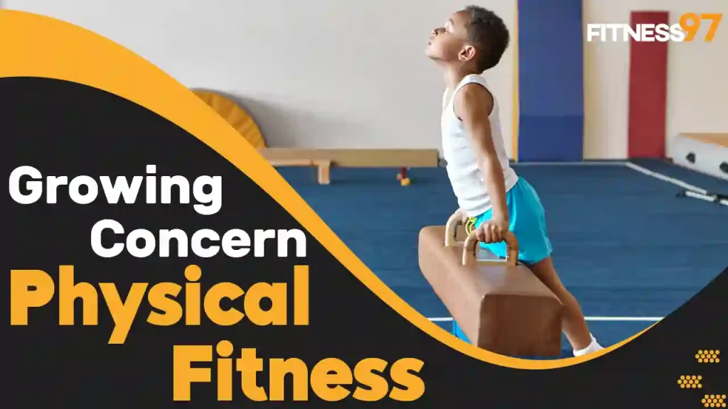 Why Is There A Growing Concern Over Physical Fitness Of Children And Adolescents