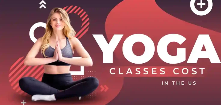 How Much Yoga Classes Cost In The US?