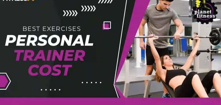 How Much Does a Personal Trainer Cost at Planet Fitness?