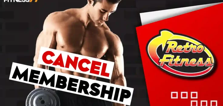 How to Cancel Retro Fitness Membership