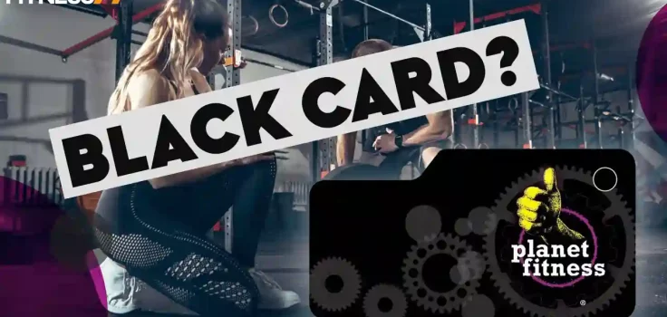 What Is Black Card At Planet Fitness