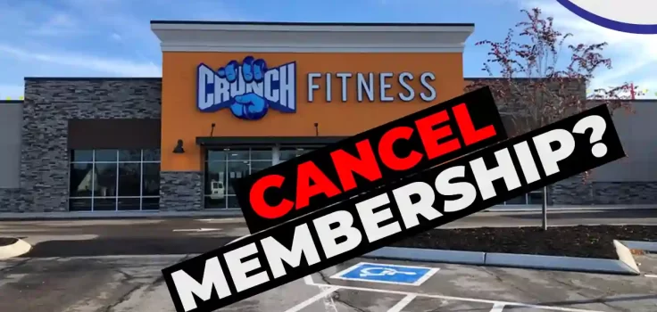 How to Cancel a Crunch Fitness Membership