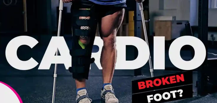 How to do Cardio with a broken foot