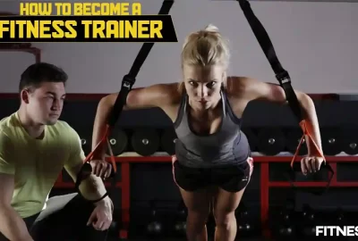 How to become a fitness trainer?