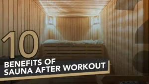 10 Benefits of sauna after a workout