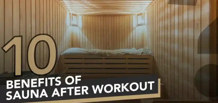 10 Benefits of sauna after a workout