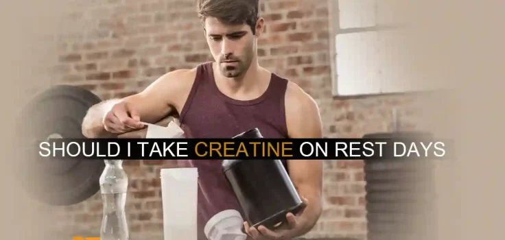 Should I Take Creatine On Rest Days?