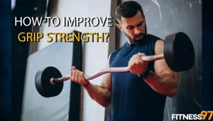 How to improve grip strength - 10 Exercises