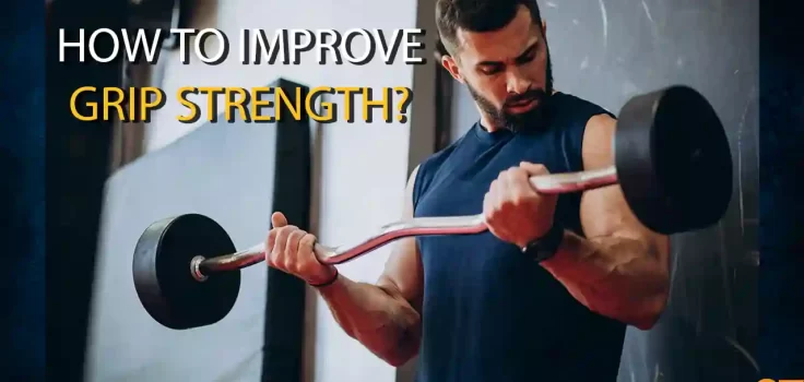 How to improve grip strength - 10 Exercises