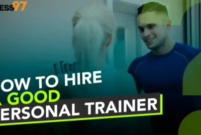 How to hire a good personal trainer