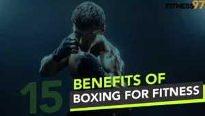 15 Benefits of Boxing for Fitness