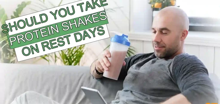 Should You Take Protein Shake On Rest Days