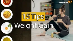 15 Tips for guaranteed weight gain