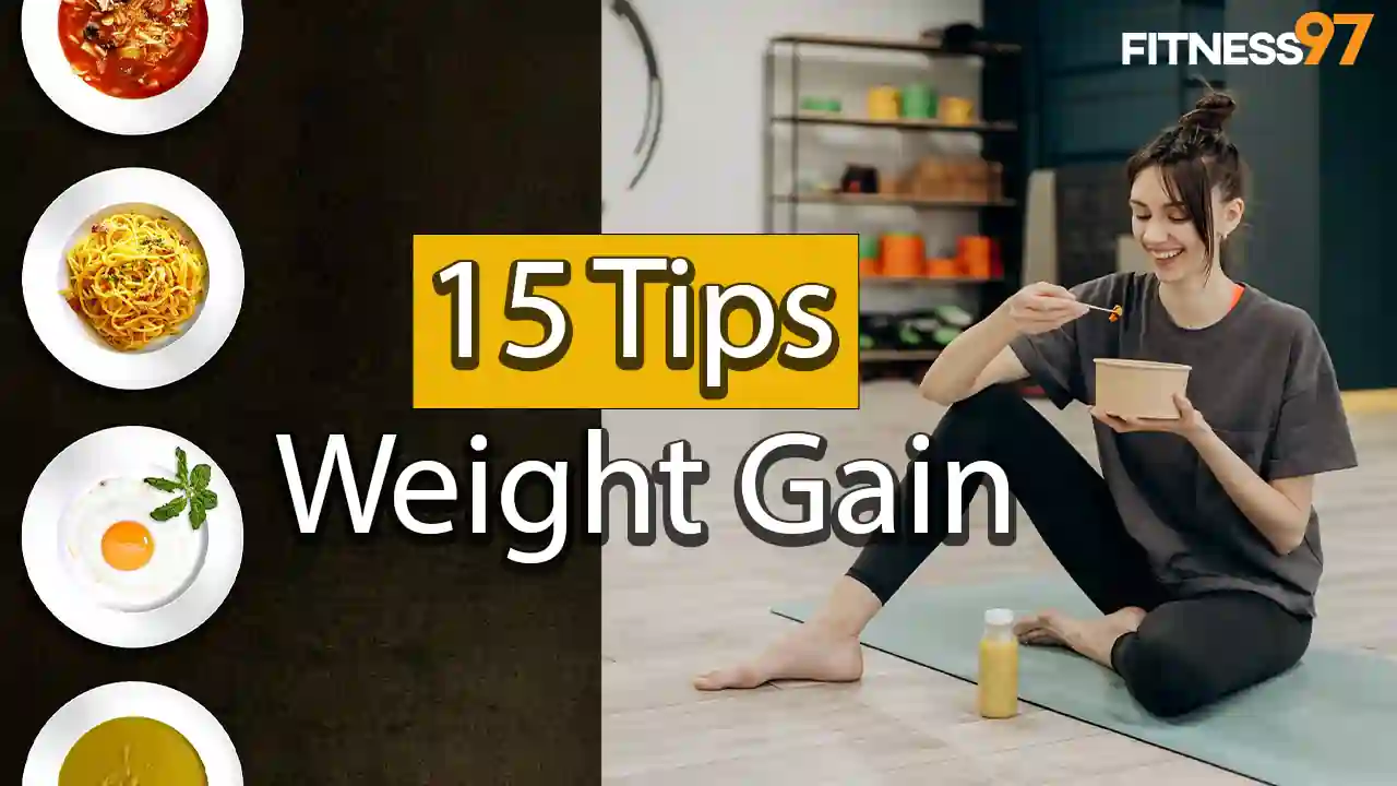15 Tips for guaranteed weight gain
