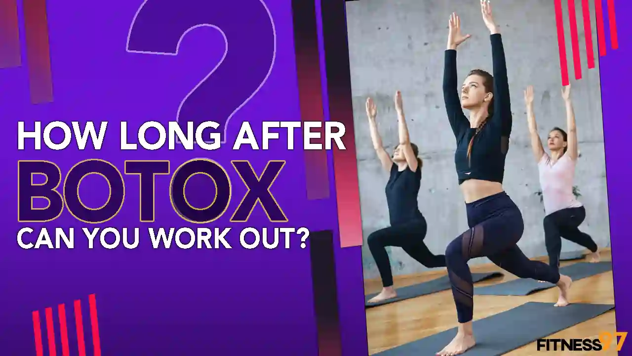 How Long After Botox can you Work out