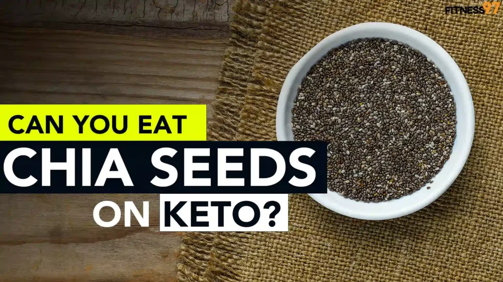 Can You Eat Chia Seeds On Keto?