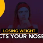 Does losing weight affect your nose