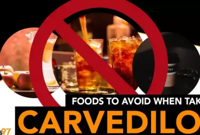 Foods to Avoid When Taking carvedilol