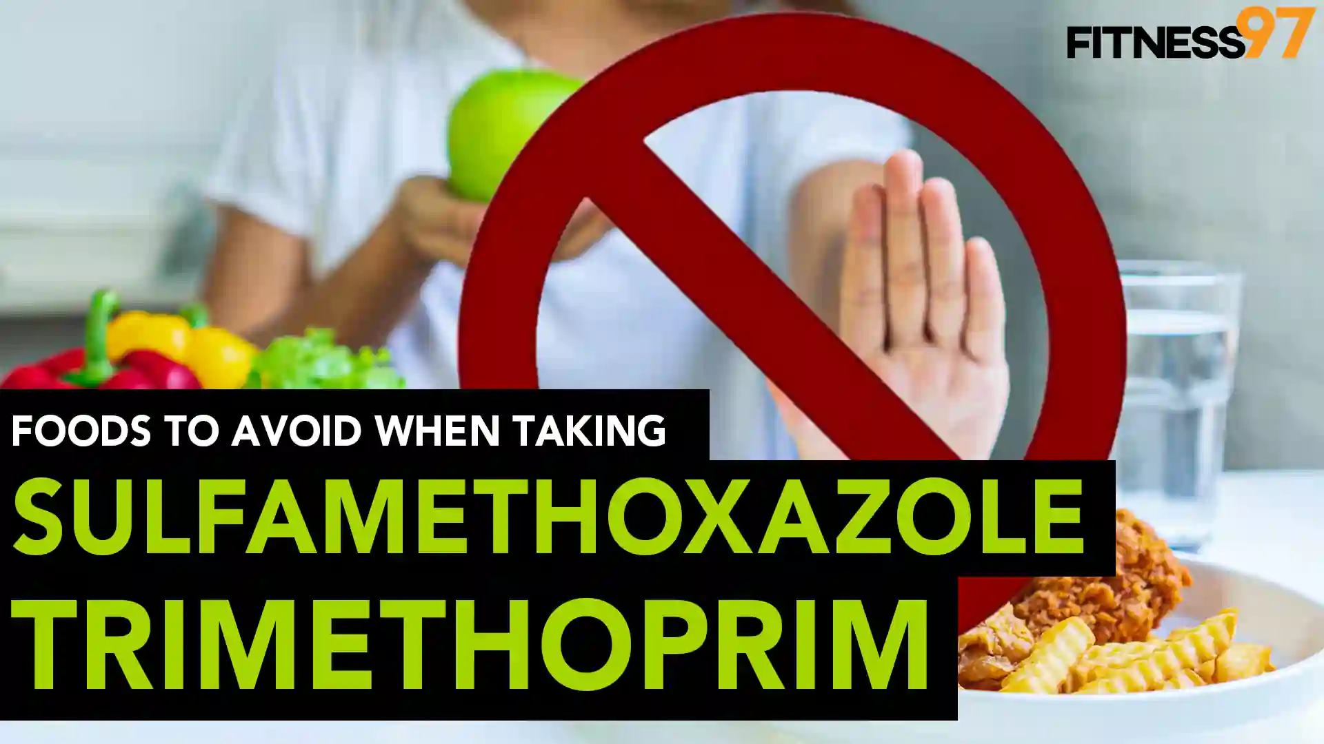 Foods to avoid when taking sulfamethoxazole / trimethoprim
