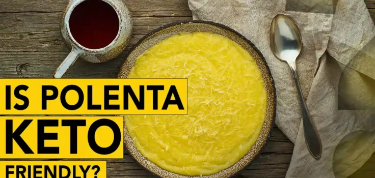 Is Polenta Keto Friendly