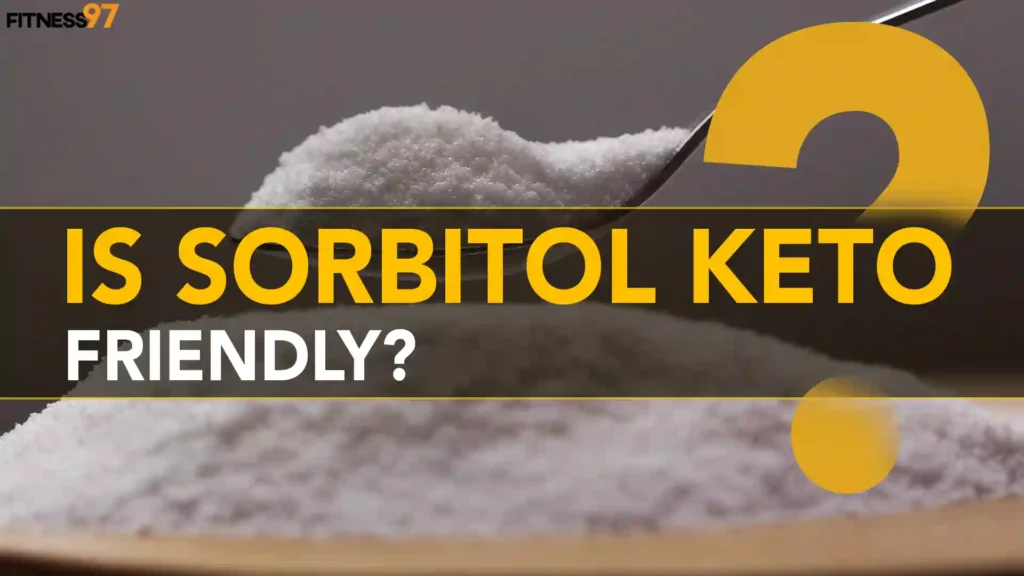 Is Sorbitol Keto Friendly