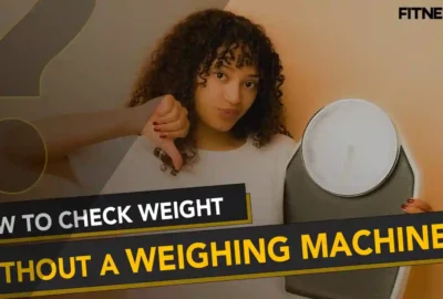 How to check weight without a weighing machine?